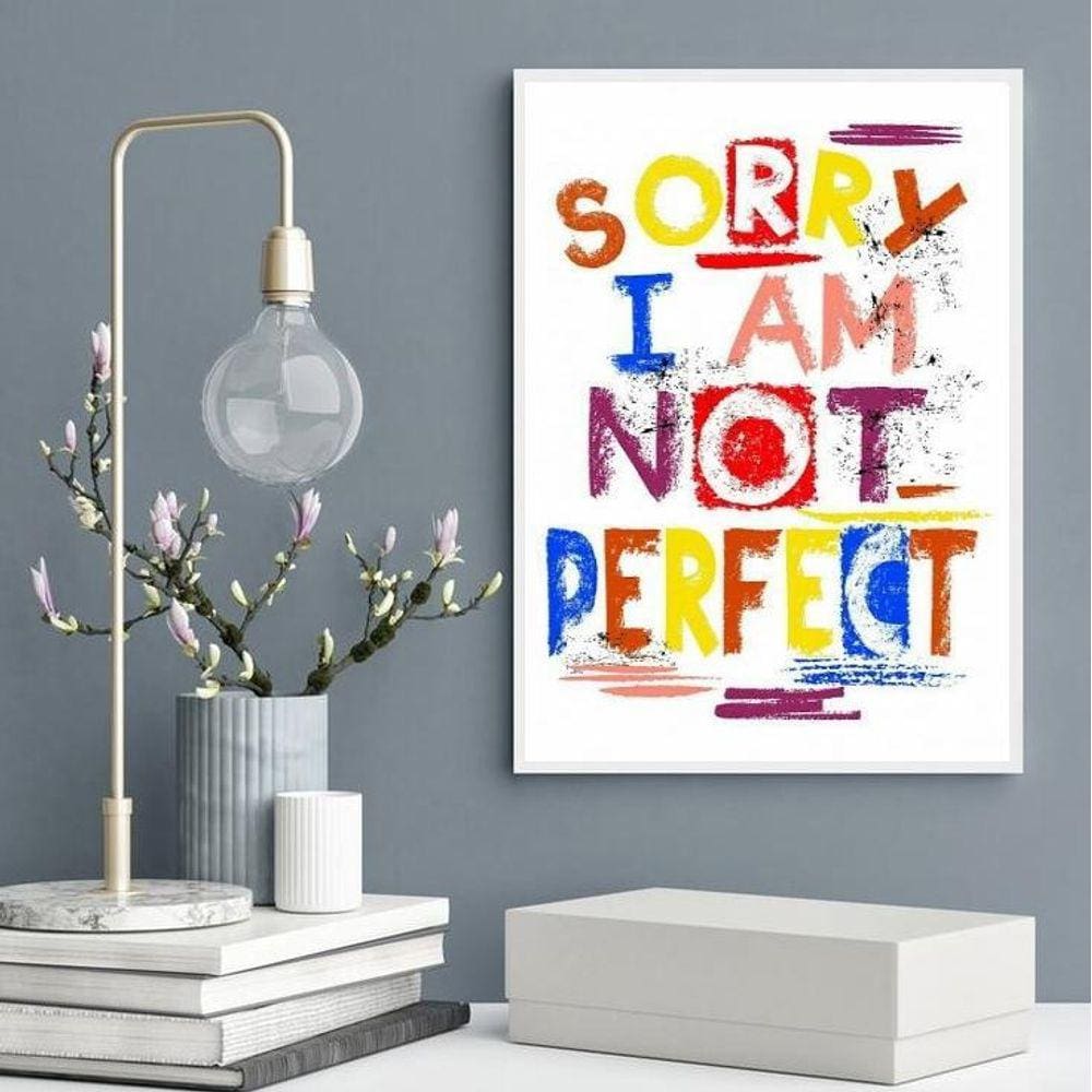 Quadro Sorry I Am Not Perfect 33X24Cm - Com Vidro