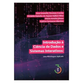 Introdução À Ciência De Dados E Sistemas Interativos : Uma Abordagem Aplicada