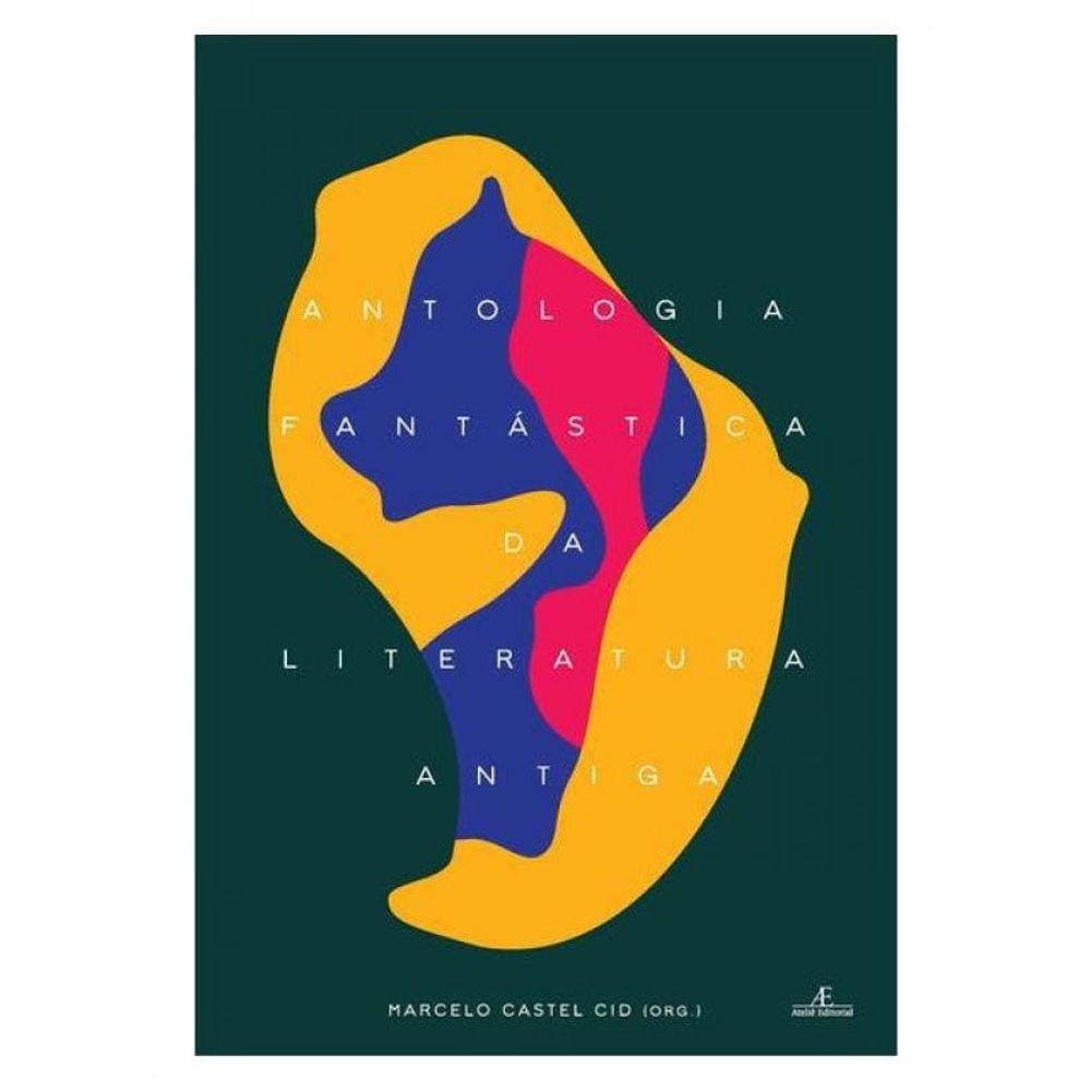 Antologia Fantástica Da Literatura Antiga