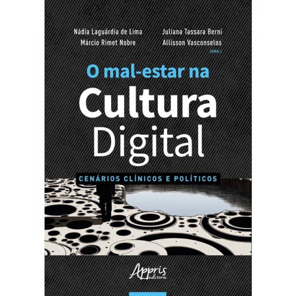 O Mal-Estar Na Cultura Digital