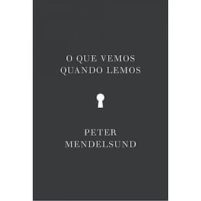O Que Vemos Quando Lemos