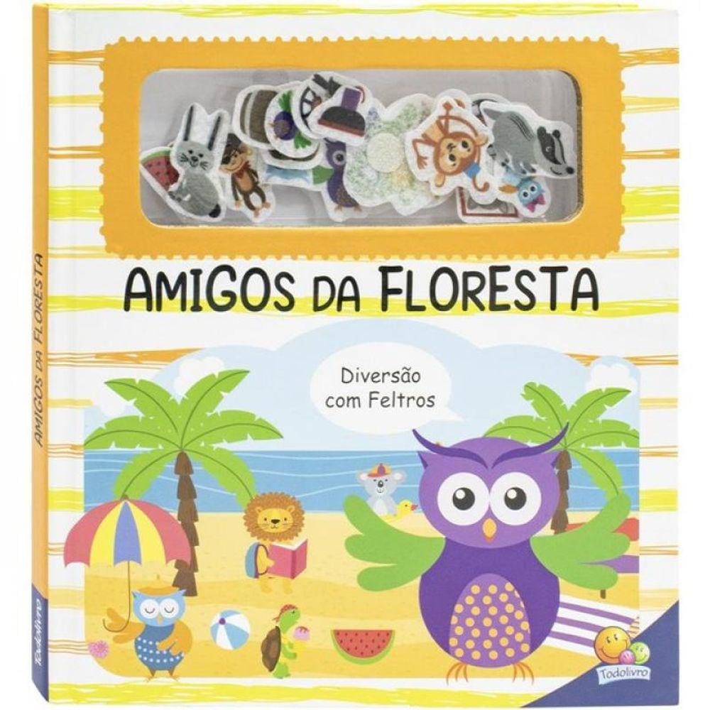 Diversão Com Feltros: Amigos Da Floresta