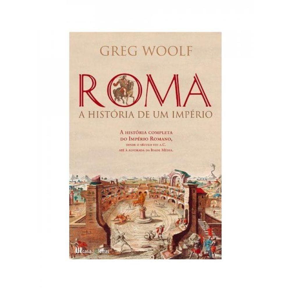 Roma - A História De Um Império