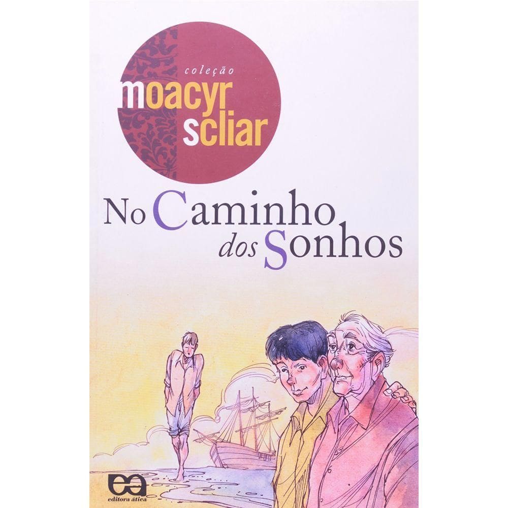 No Caminho Dos Sonhos - Moacyr Scliar