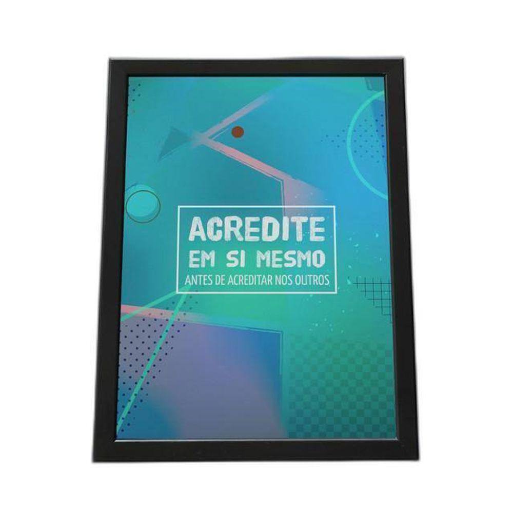 Quadro Com Moldura Acredito Em Si Mesmo