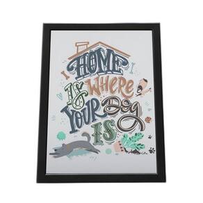 Quadro Com Moldura Home Is Where Your Dog Is