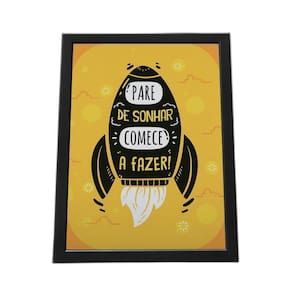 Quadro Com Moldura Pare De Sonhar Comece A Fazer