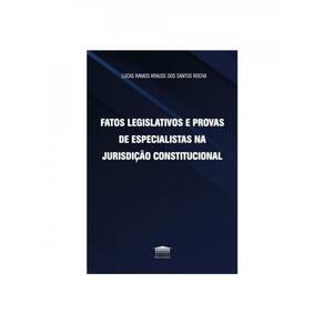 Fatos Legislativos E Provas De Especialistas Na Jurisdição Constitucional