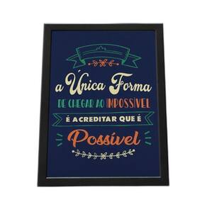 Quadro Com Moldura A Unica Forma De Chegar Ao Impossivel
