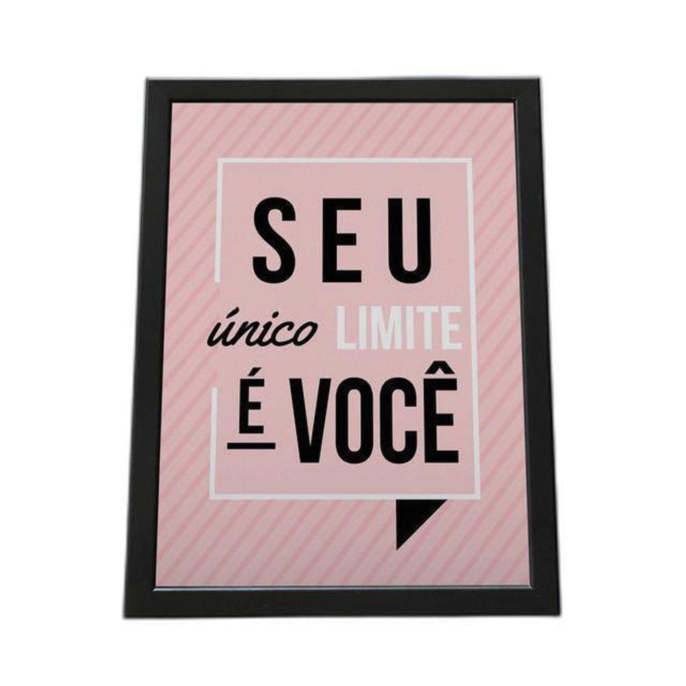 Quadro Com Moldura Seu Unico Limite É Você