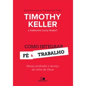 Como Integrar Fé E Trabalho