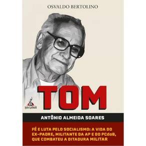 Tom - Fé E Luta Pelo Socialismo