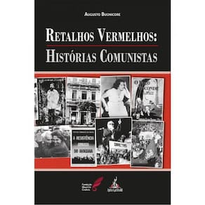 Retalhos Vermelhos - Histórias Comunistas