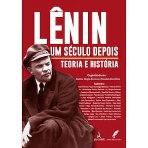 Lênin - Um Século Depois - Teoria E História