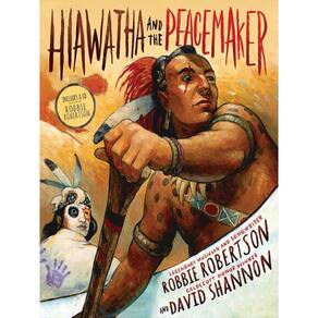 Hiawatha And The Peacemaker