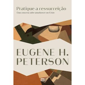 Pratique a ressurreição: Uma conversa sobre amadurecer em Cristo