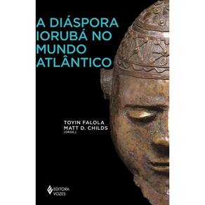 A Diáspora Iorubá no mundo atlântico (0105)