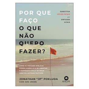 Por Que Faço O Que Não Quero Fazer?