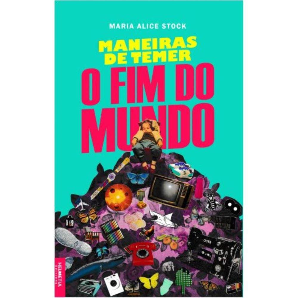 Maneiras de temer o fim do mundo