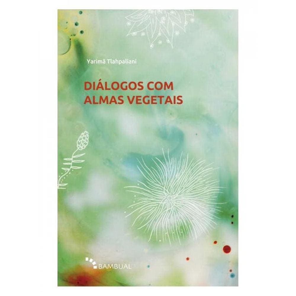 Diálogos Com Almas Vegetais