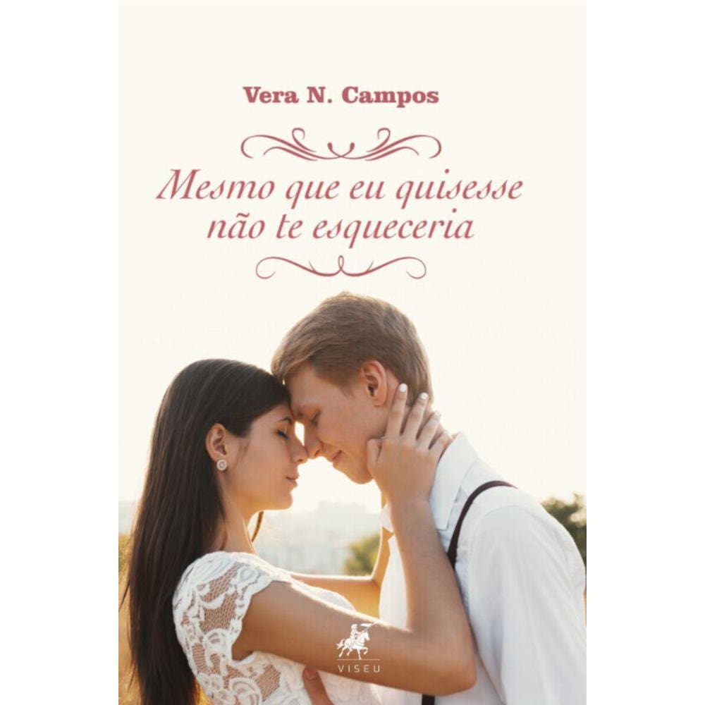 Mesmo que eu quisesse não te esqueceria
