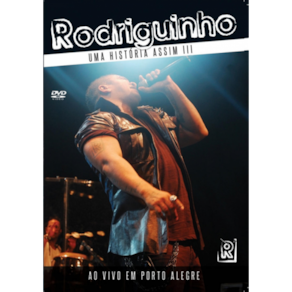 DVD Rodriguinho - Uma História Assim III Ao Vivo Em Porto Al
