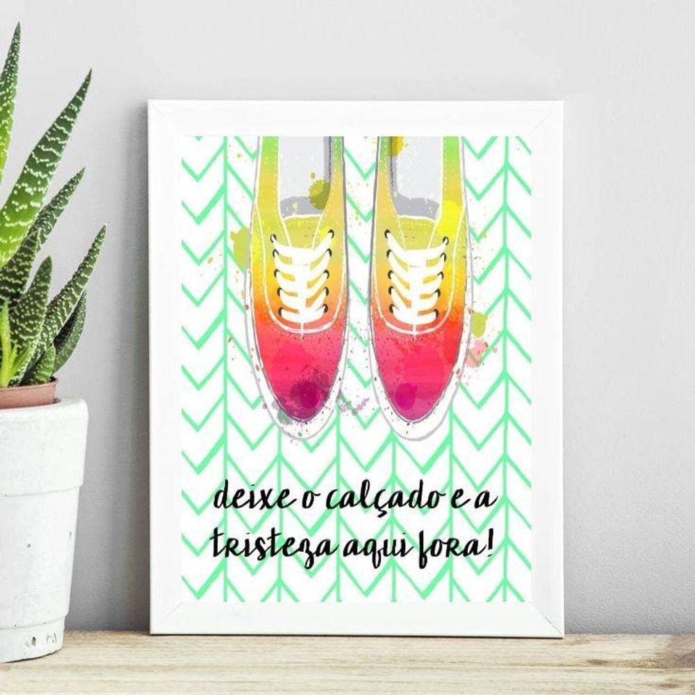 Quadro Deixe O Calçado E A Tristeza Pra Fora 24X18Cm - Vidro