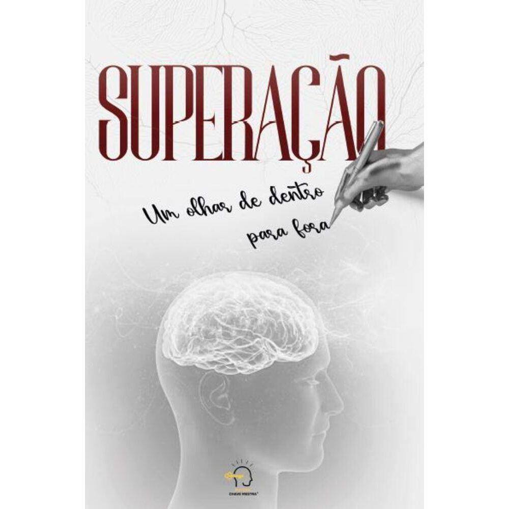 Superação: Um olhar de dentro para fora