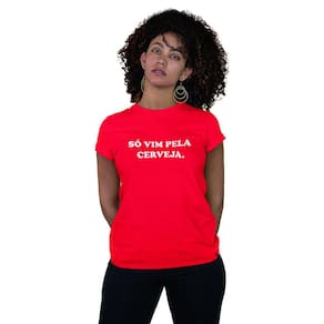 Camiseta Feminina Só Vim Pela Cerveja Frase Engraçada Beer