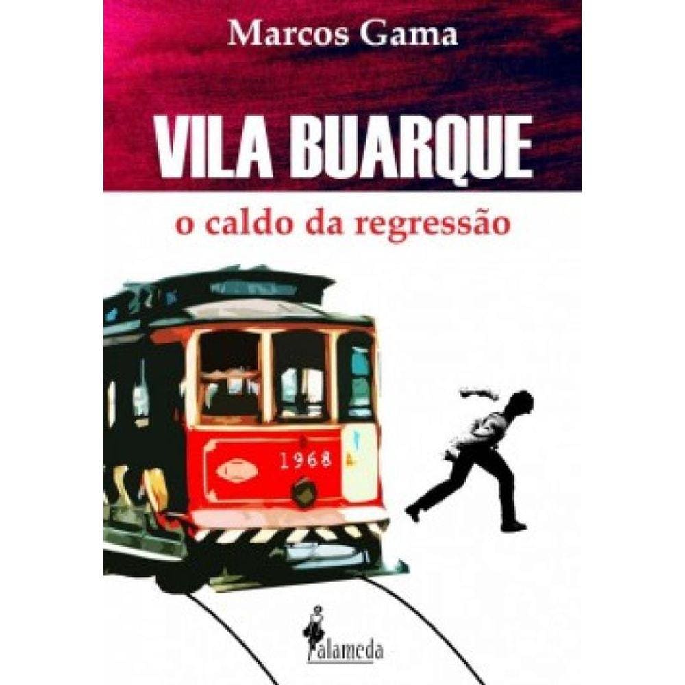 Vila Buarque: O Caldo Da Regressão