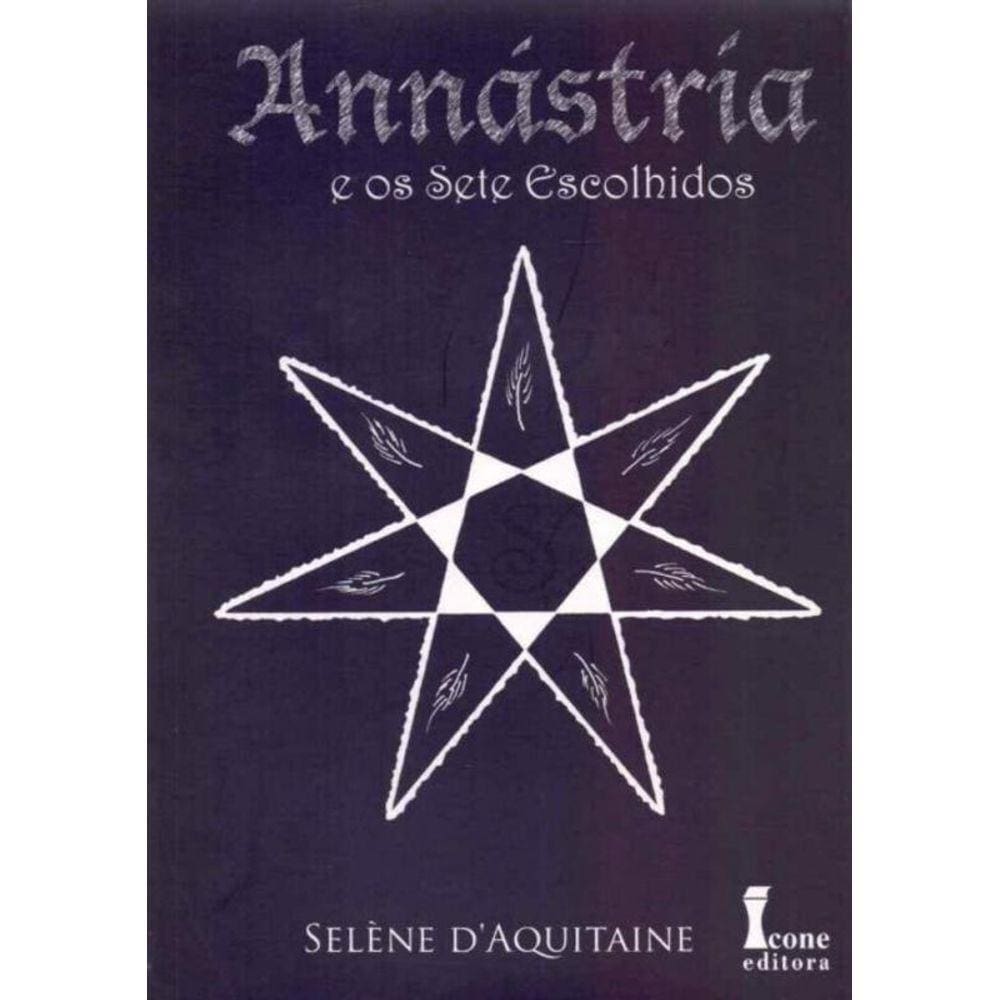 Annástria e os Sete Escolhidos - Vol. 02