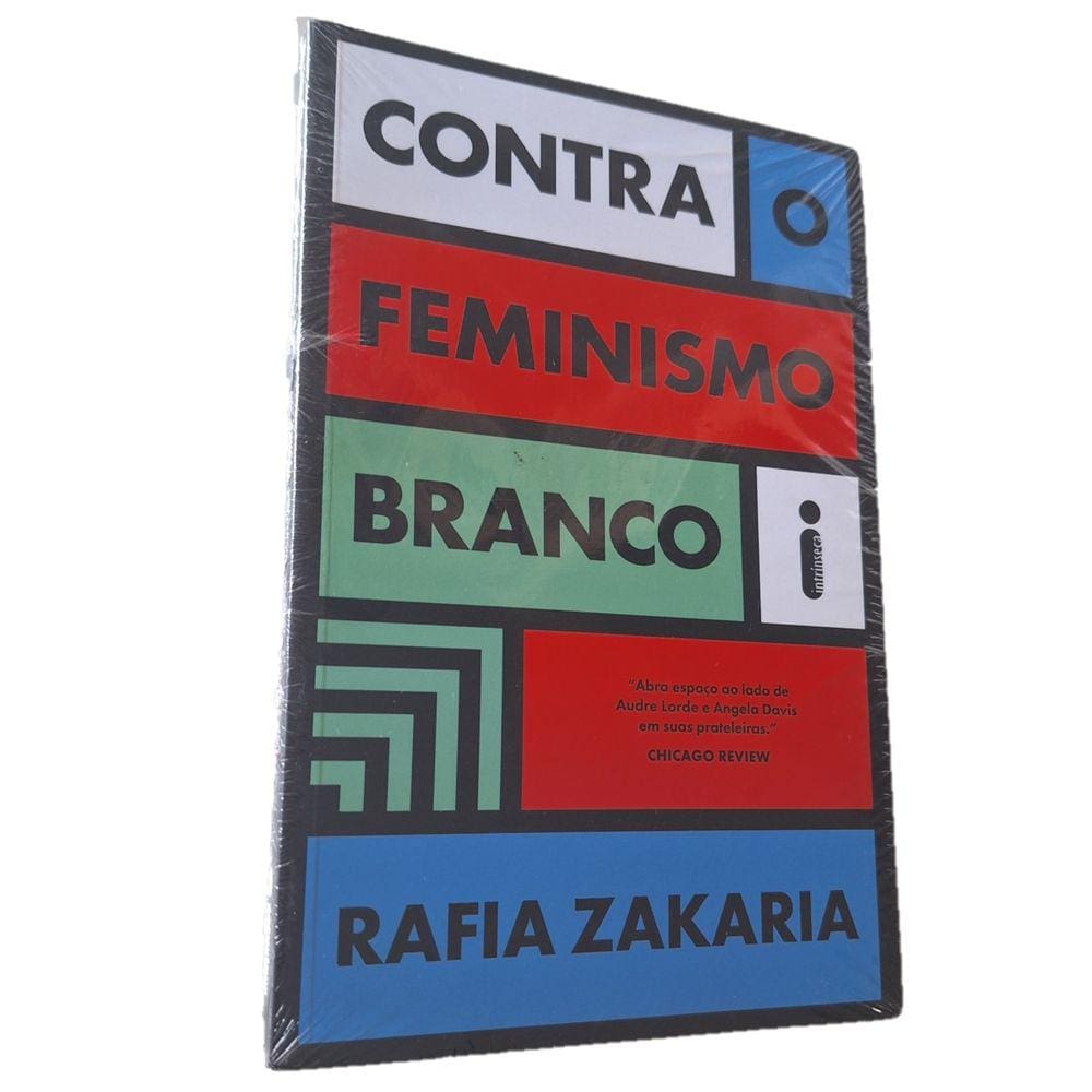 Contra o Feminismo Branco, Rafia Zakaria, Intrínseca, 2021