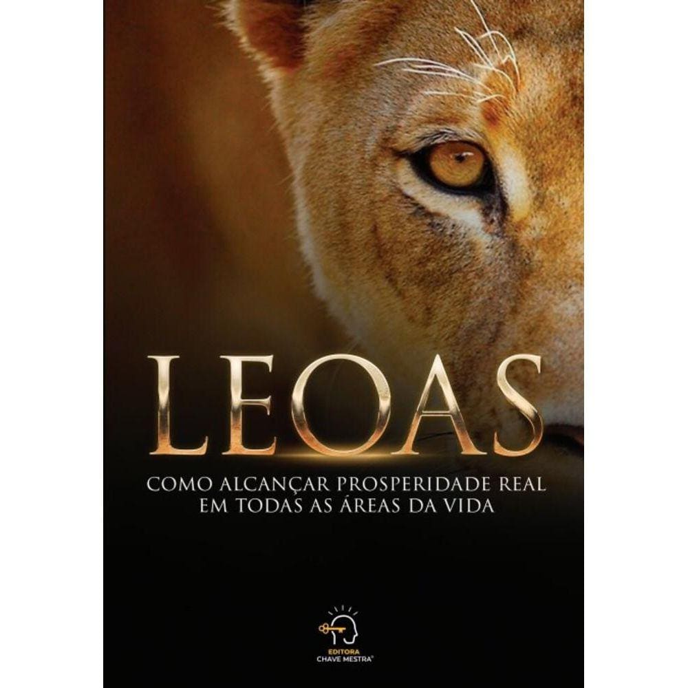 Leoas: Como alcançar prosperidade real em todas as áreas da vida