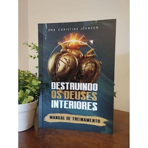 Destruindo os deuses Interiores - Manual de Treinamento