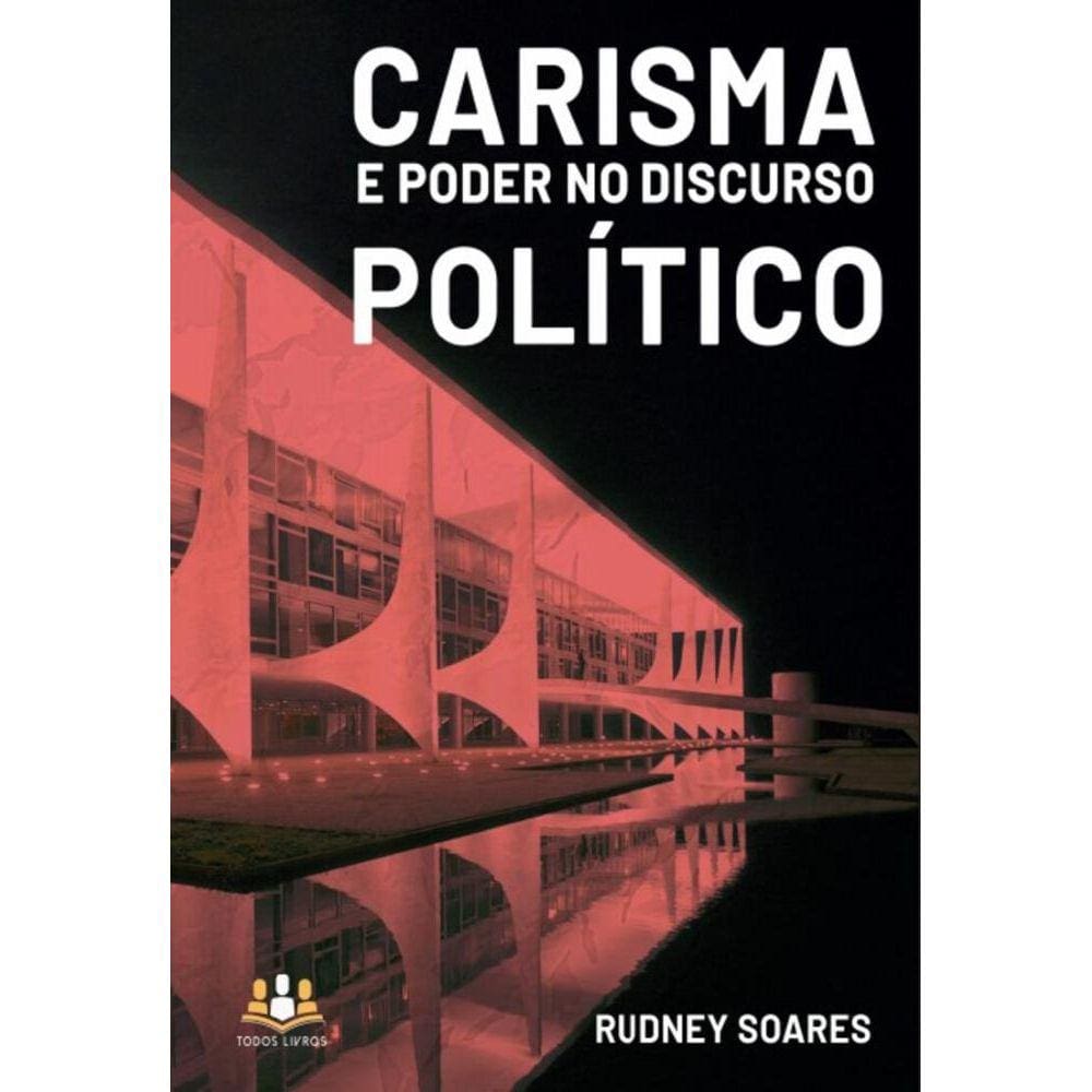 Carisma e poder no discurso político