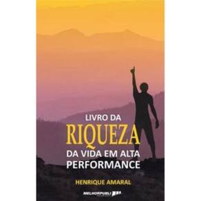 O livro da riqueza da vida em alta performance