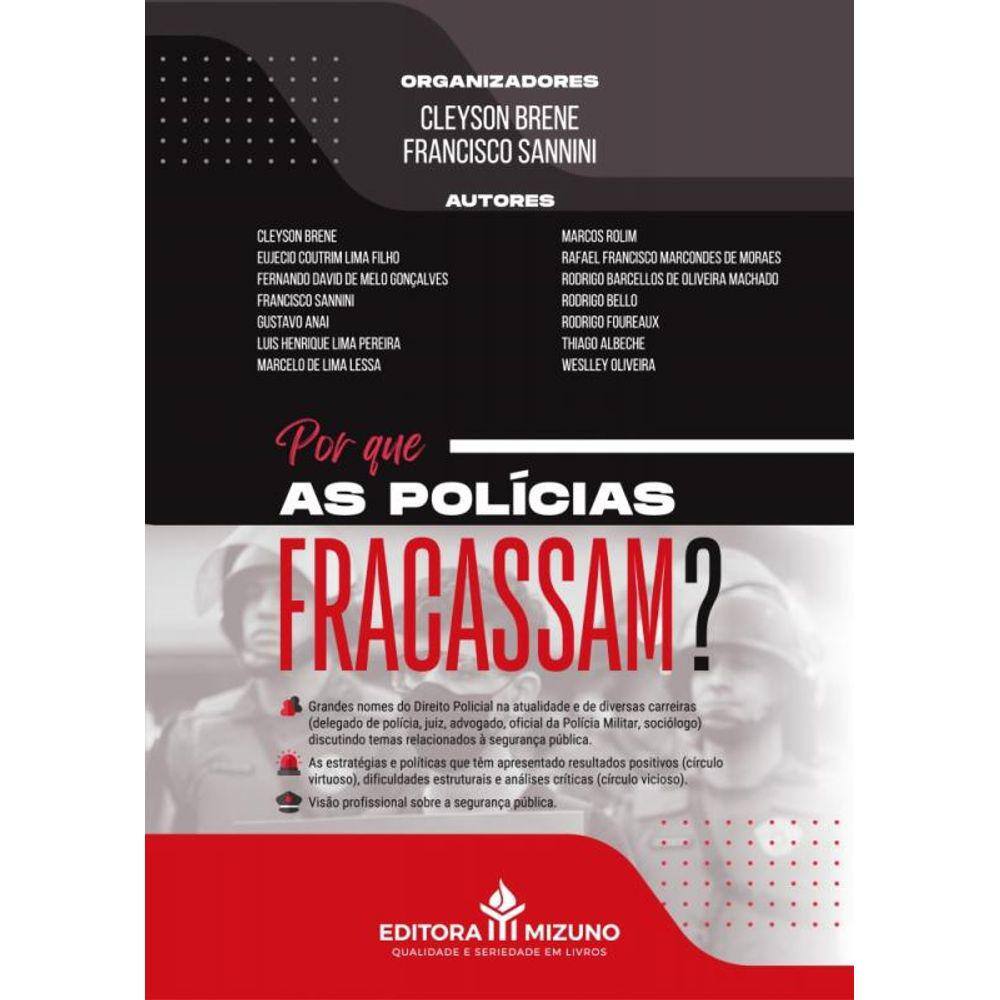 Por que as polícias fracassam?