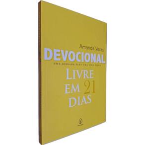 Livro Físico Devocional Livre em 21 dias: Uma Jornada Para Uma Vida Plena Amanda Veras