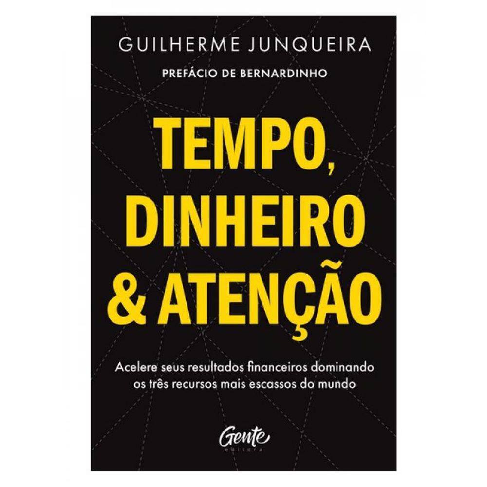 Tempo, Dinheiro E Atenção