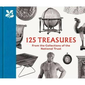 125 Treasures From The Collections Of The National Trust
