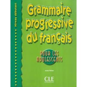 Grammaire Progressive Du Francais - Pour Les Adolescents Debutant - Livre