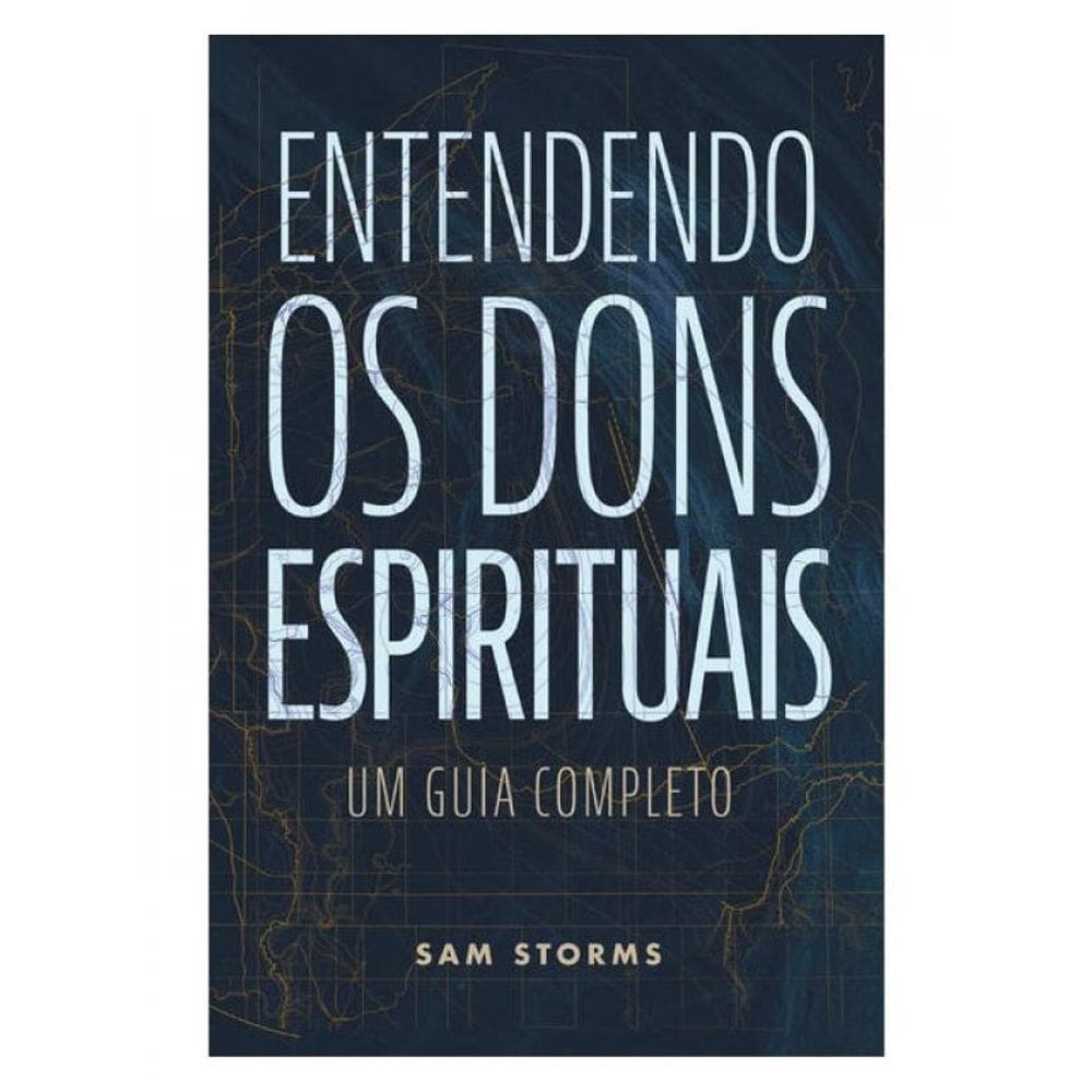 Entendendo Os Dons Espirituais