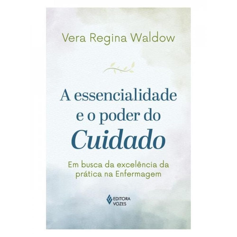 A Essencialidade E O Poder Do Cuidado