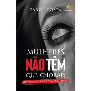 Mulheres Não Têm Que Chorar