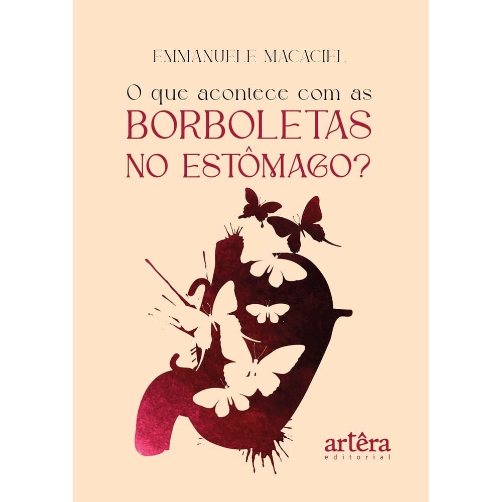 O que Acontece com as Borboletas no Estômago?
