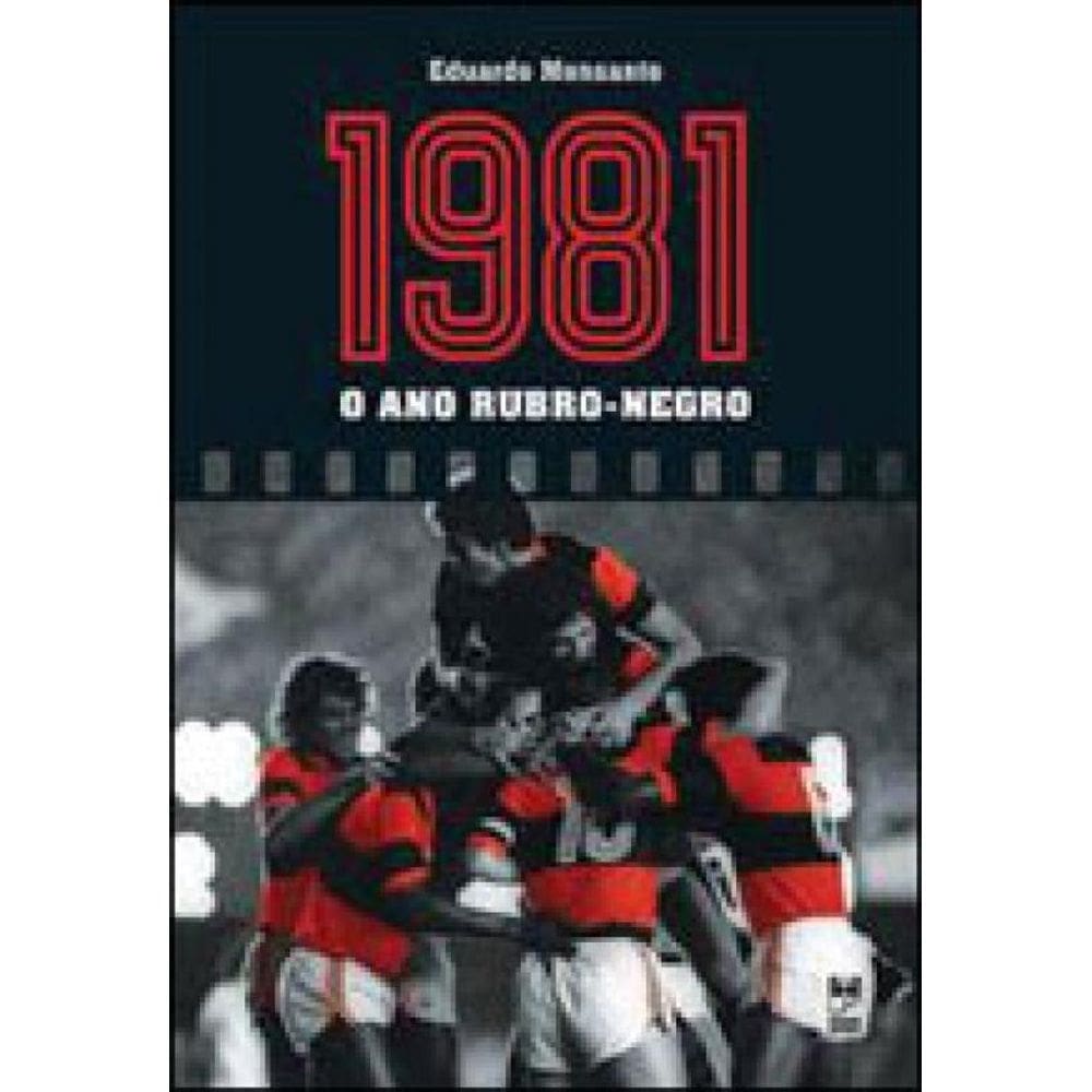 1981 - O Ano Rubro-Negro