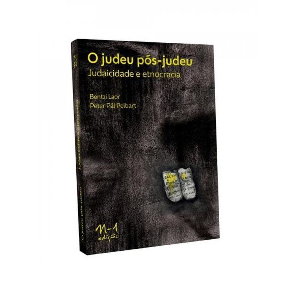 O Judeu Pós-Judeu Judaicidade E Etnocracia