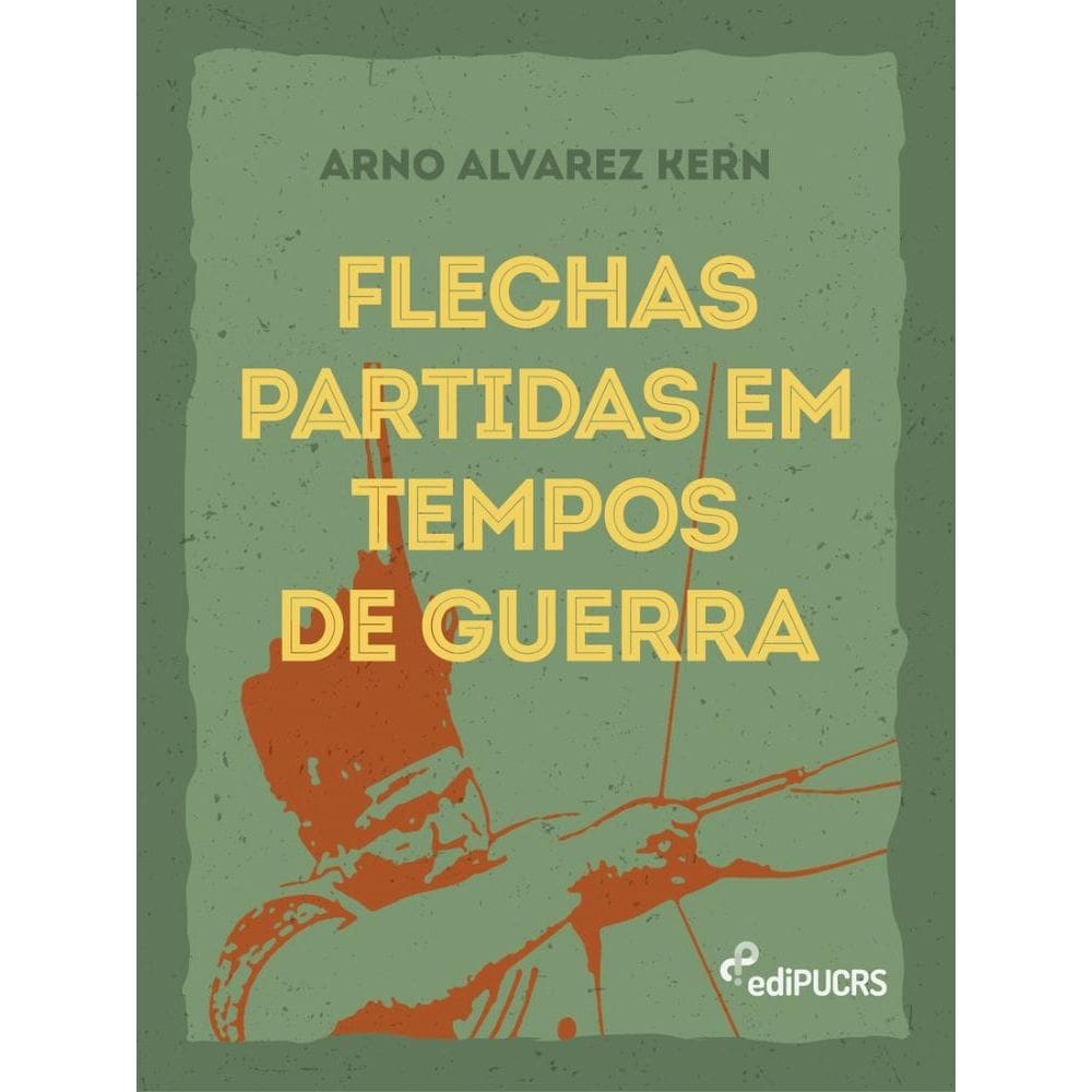 Flechas partidas em tempos de guerra