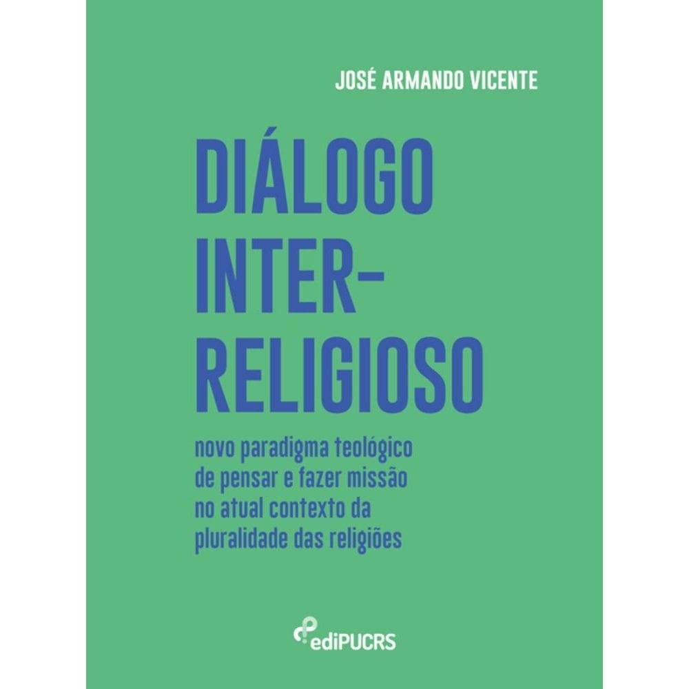 Diálogo inter-religioso: novo paradigma teológico de pensar e fazer missão no atual contexto da pluralidade das religiões