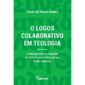 O logos colaborativo em teologia: o diálogo entre as religiões em prol de uma cultura de paz e não violência